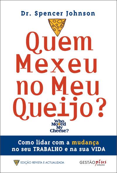 Quem Mexeu no Meu&nbsp;Queijo?