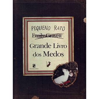 O Grande Livro dos Medos do Pequeno&nbsp;Rato