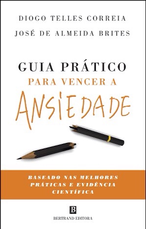 Sugestão de leitura – “Guia Prático para Vencer a&nbsp;Ansiedade”