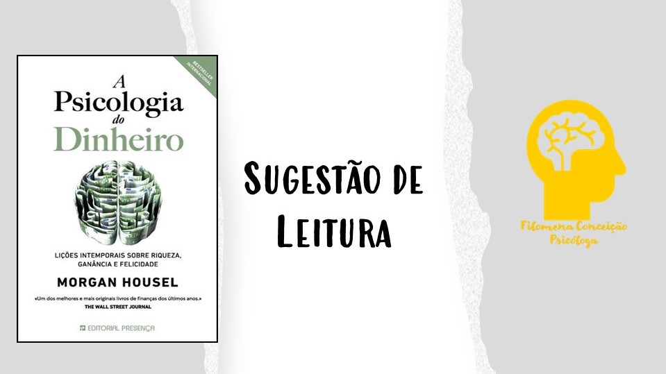 “A Psicologia do Dinheiro ” – Sugestão de&nbsp;Leitura