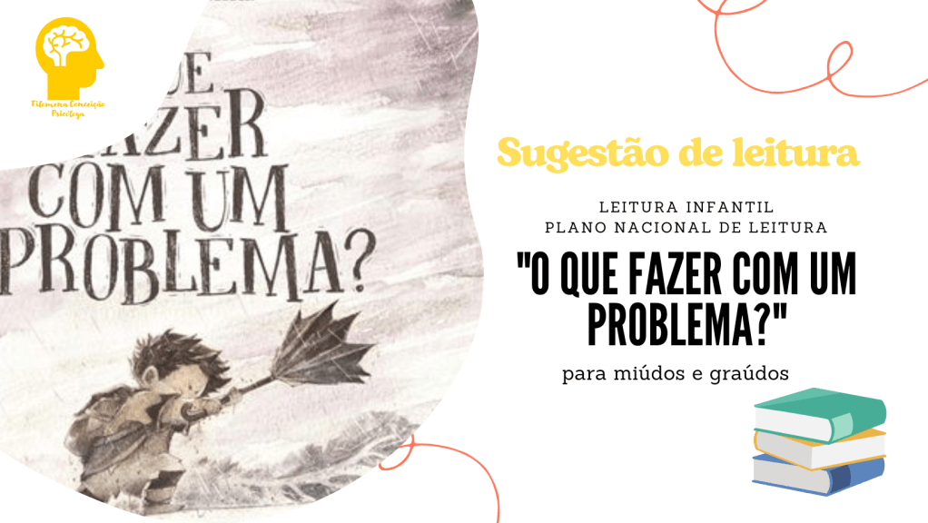 “O que Fazer com Um Problema?” – Sugestão de&nbsp;leitura