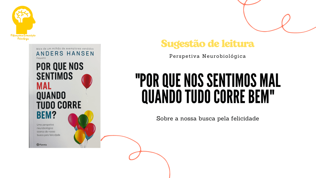 “Por que Nos Sentimos Mal Quando Tudo Corre Bem” – Sugestão de&nbsp;Leitura